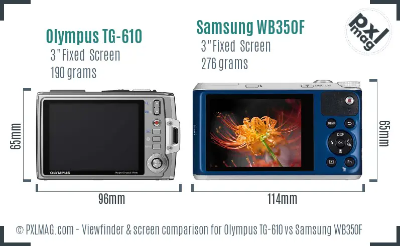 Olympus TG-610 vs Samsung WB350F Screen and Viewfinder comparison