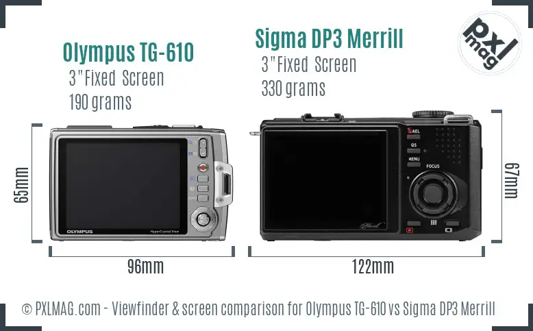 Olympus TG-610 vs Sigma DP3 Merrill Screen and Viewfinder comparison