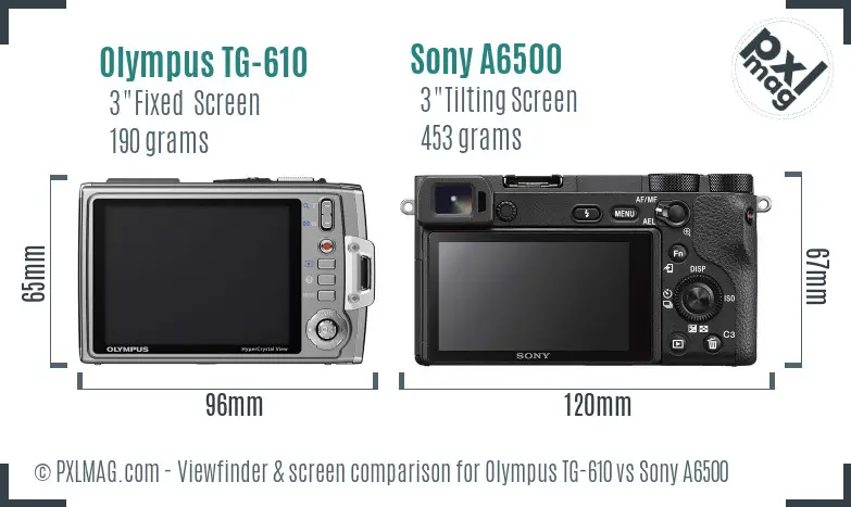 Olympus TG-610 vs Sony A6500 Screen and Viewfinder comparison