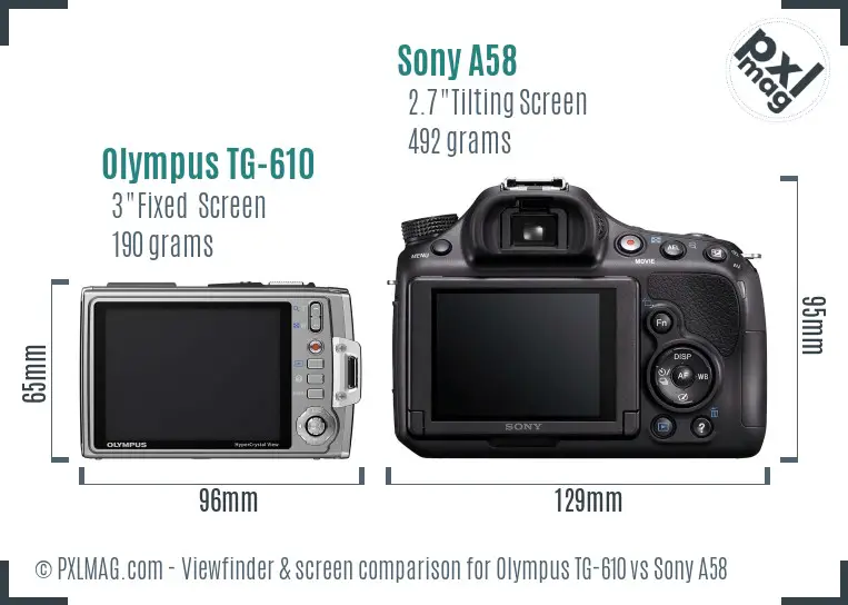 Olympus TG-610 vs Sony A58 Screen and Viewfinder comparison