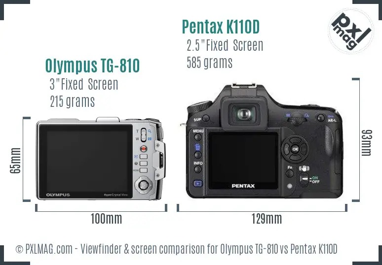 Olympus TG-810 vs Pentax K110D Screen and Viewfinder comparison