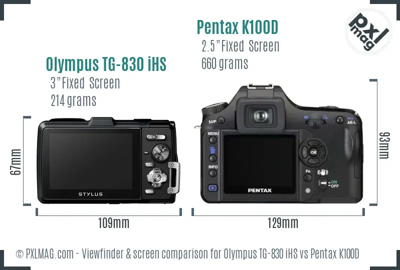 Olympus TG-830 iHS vs Pentax K100D Screen and Viewfinder comparison Olympus TG-830 iHS vs Pentax K100D Screen and Viewfinder comparison