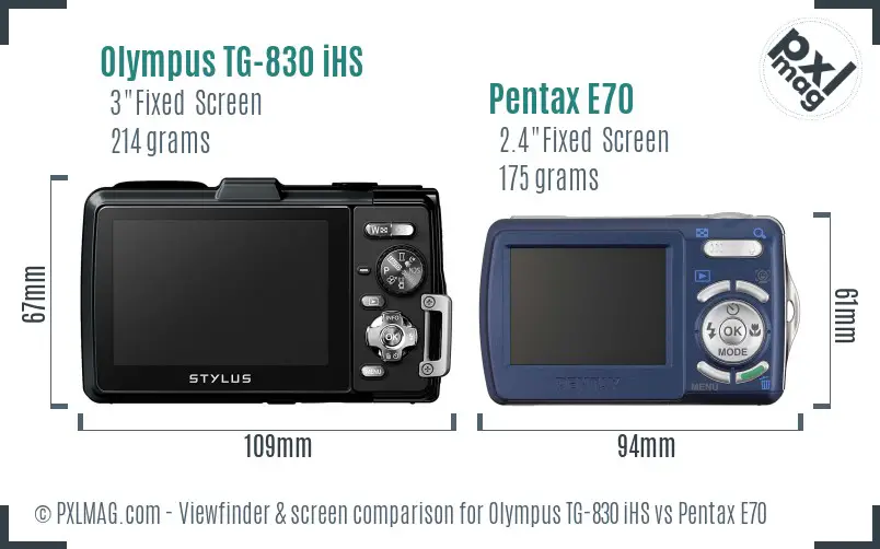 Olympus TG-830 iHS vs Pentax E70 Screen and Viewfinder comparison