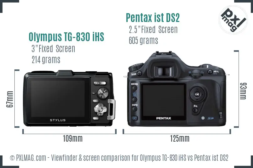 Olympus TG-830 iHS vs Pentax ist DS2 Screen and Viewfinder comparison Olympus TG-830 iHS vs Pentax ist DS2 Screen and Viewfinder comparison
