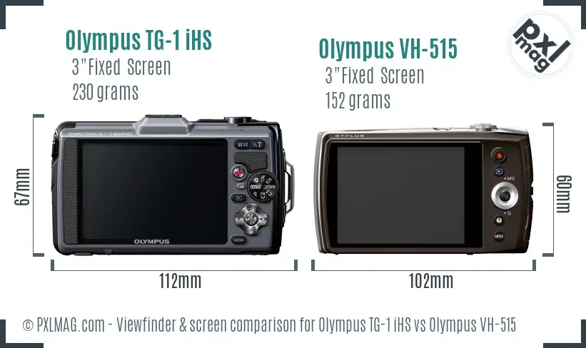 Olympus TG-1 iHS vs Olympus VH-515 Screen and Viewfinder comparison