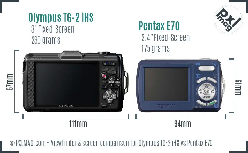 Olympus TG-2 iHS vs Pentax E70 Screen and Viewfinder comparison