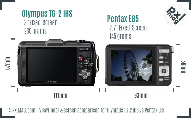 Olympus TG-2 iHS vs Pentax E85 Screen and Viewfinder comparison