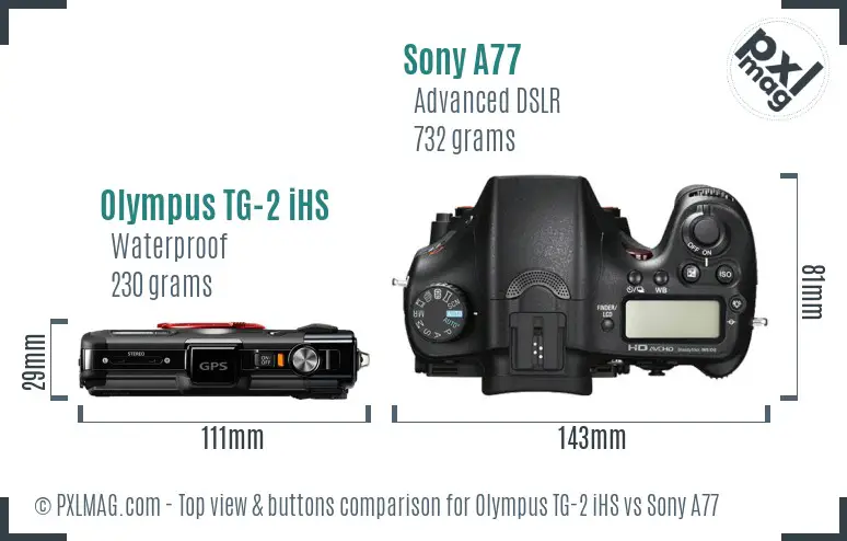 Olympus TG-2 iHS vs Sony A77 top view buttons comparison