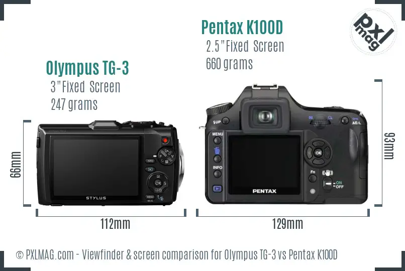 Olympus TG-3 vs Pentax K100D Screen and Viewfinder comparison