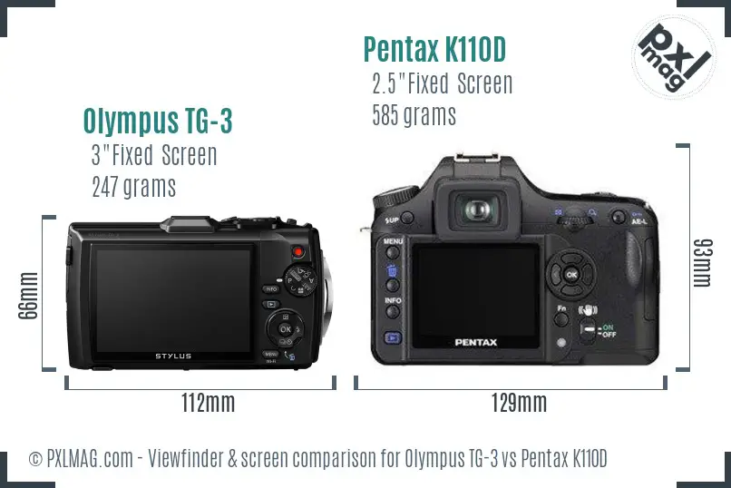 Olympus TG-3 vs Pentax K110D Screen and Viewfinder comparison