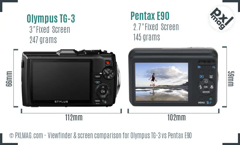 Olympus TG-3 vs Pentax E90 Screen and Viewfinder comparison