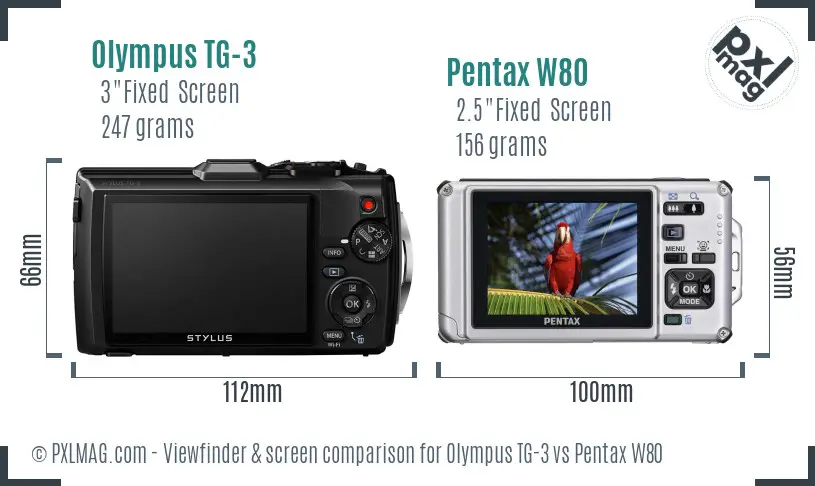 Olympus TG-3 vs Pentax W80 Screen and Viewfinder comparison