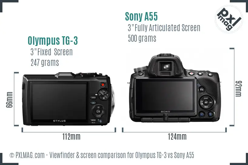 Olympus TG-3 vs Sony A55 Screen and Viewfinder comparison