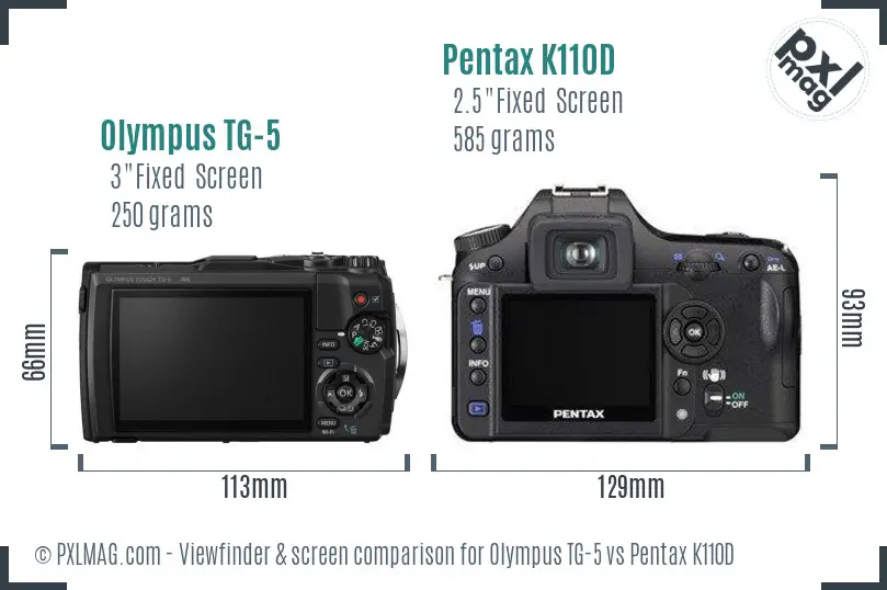 Olympus TG-5 vs Pentax K110D Screen and Viewfinder comparison