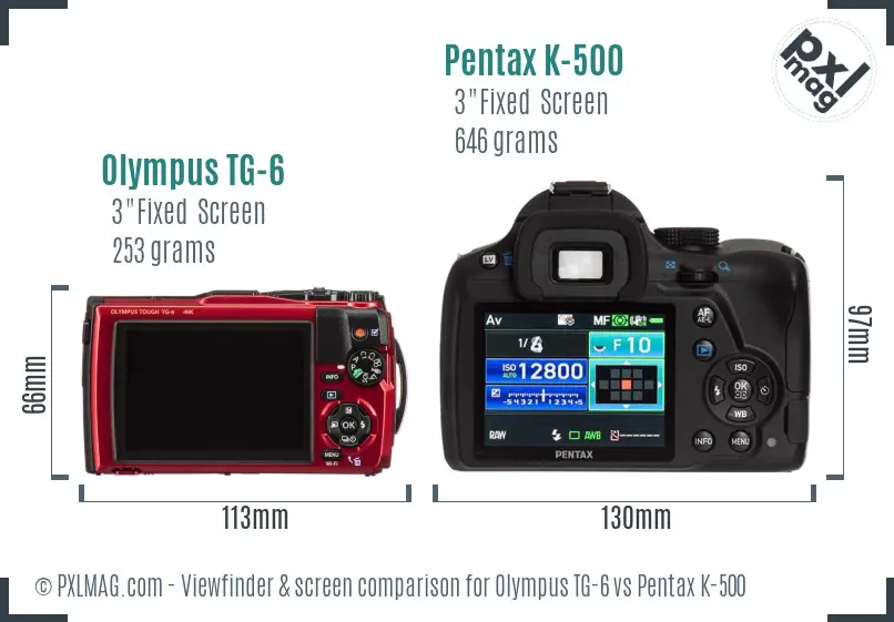 Olympus TG-6 vs Pentax K-500 Screen and Viewfinder comparison