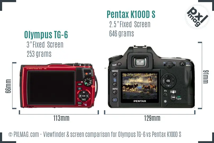 Olympus TG-6 vs Pentax K100D S Screen and Viewfinder comparison