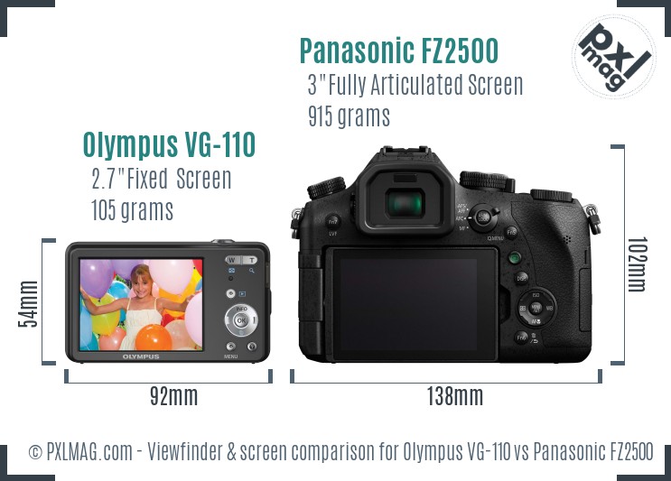 Olympus VG-110 vs Panasonic FZ2500 Screen and Viewfinder comparison