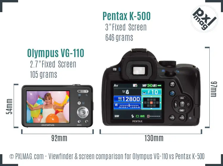 Olympus VG-110 vs Pentax K-500 Screen and Viewfinder comparison