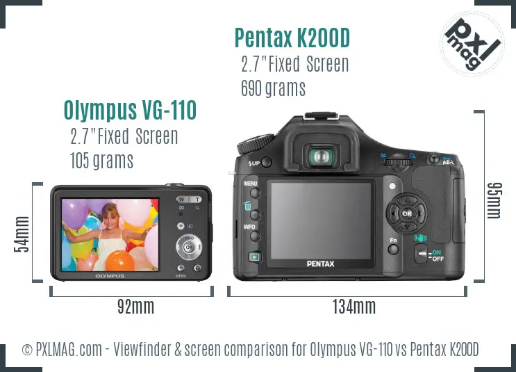 Olympus VG-110 vs Pentax K200D Screen and Viewfinder comparison