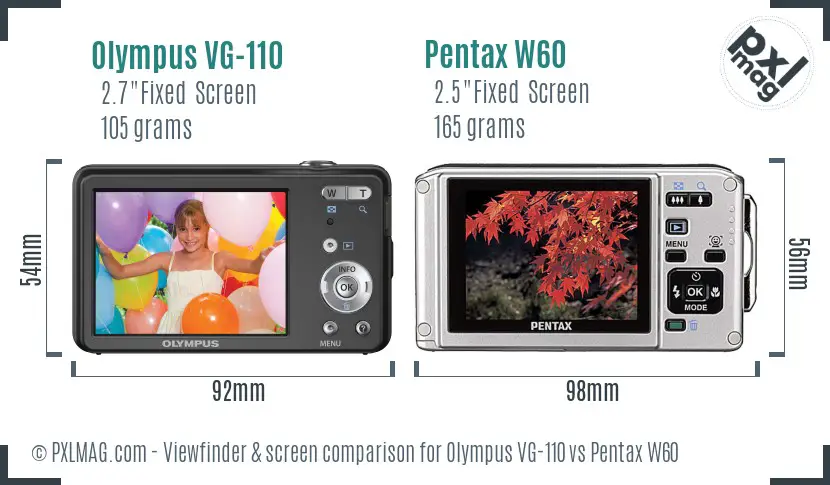 Olympus VG-110 vs Pentax W60 Screen and Viewfinder comparison
