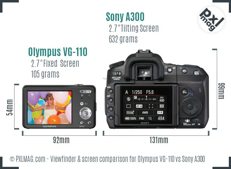 Olympus VG-110 vs Sony A300 Screen and Viewfinder comparison