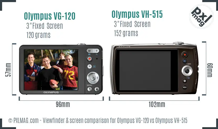 Olympus VG-120 vs Olympus VH-515 Screen and Viewfinder comparison