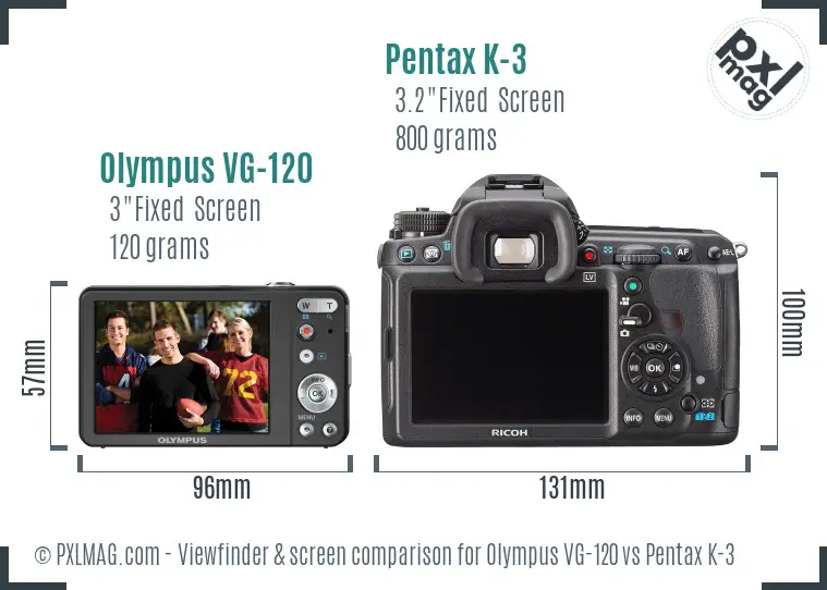 Olympus VG-120 vs Pentax K-3 Screen and Viewfinder comparison