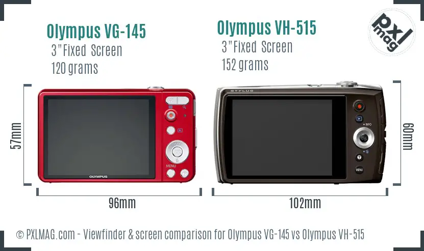 Olympus VG-145 vs Olympus VH-515 Screen and Viewfinder comparison