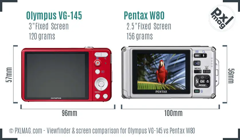 Olympus VG-145 vs Pentax W80 Screen and Viewfinder comparison