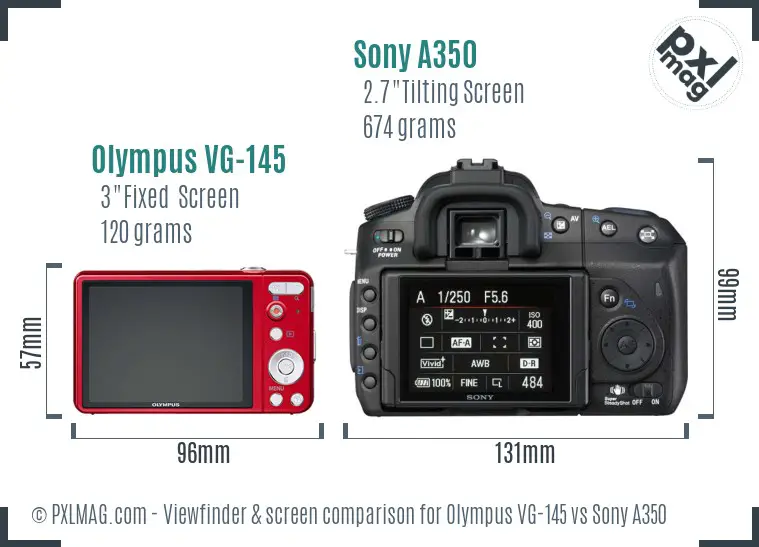 Olympus VG-145 vs Sony A350 Screen and Viewfinder comparison