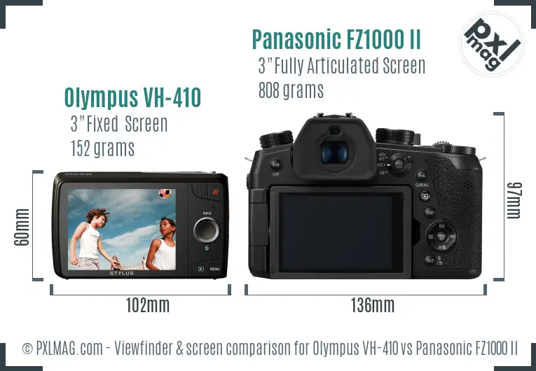 Olympus VH-410 vs Panasonic FZ1000 II Screen and Viewfinder comparison