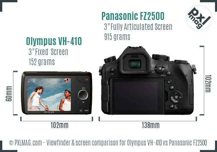 Olympus VH-410 vs Panasonic FZ2500 Screen and Viewfinder comparison