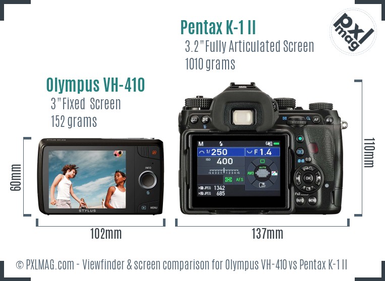 Olympus VH-410 vs Pentax K-1 II Screen and Viewfinder comparison