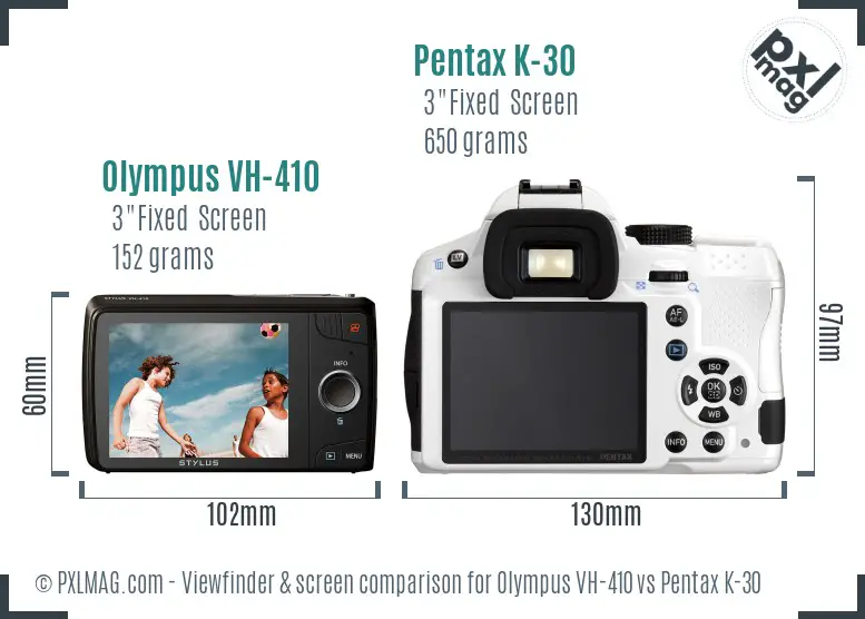 Olympus VH-410 vs Pentax K-30 Screen and Viewfinder comparison