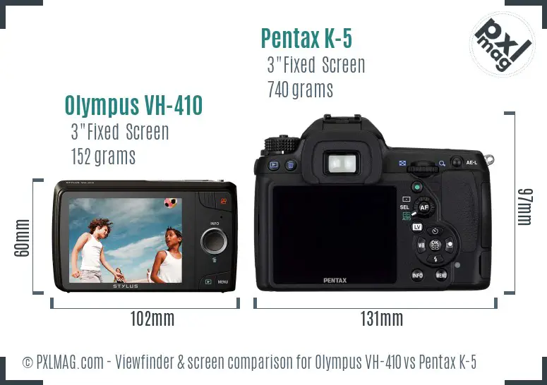 Olympus VH-410 vs Pentax K-5 Screen and Viewfinder comparison
