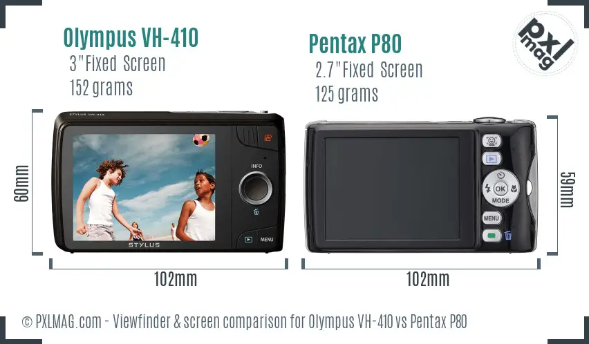 Olympus VH-410 vs Pentax P80 Screen and Viewfinder comparison