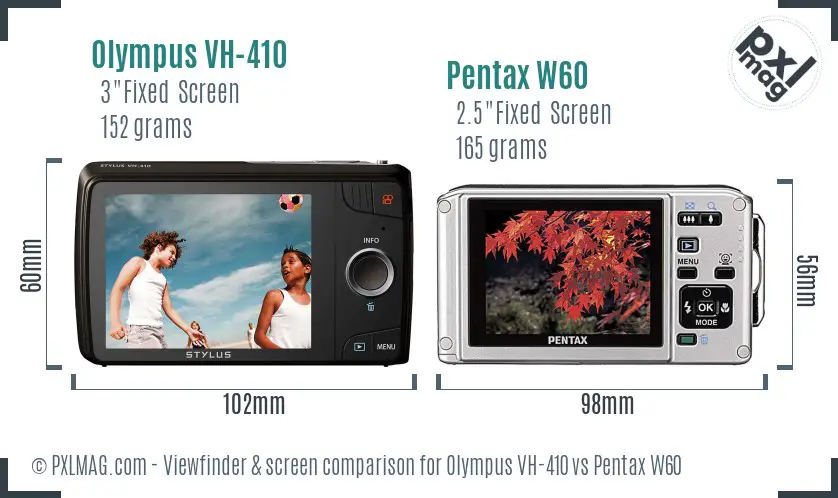 Olympus VH-410 vs Pentax W60 Screen and Viewfinder comparison