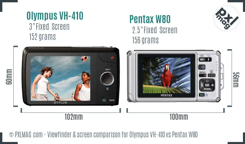 Olympus VH-410 vs Pentax W80 Screen and Viewfinder comparison