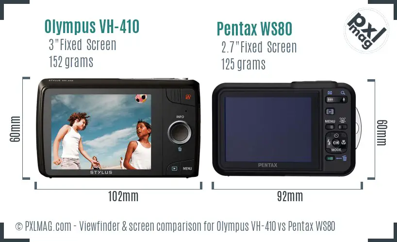 Olympus VH-410 vs Pentax WS80 Screen and Viewfinder comparison