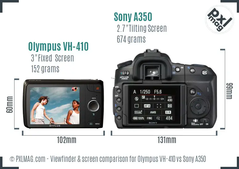 Olympus VH-410 vs Sony A350 Screen and Viewfinder comparison