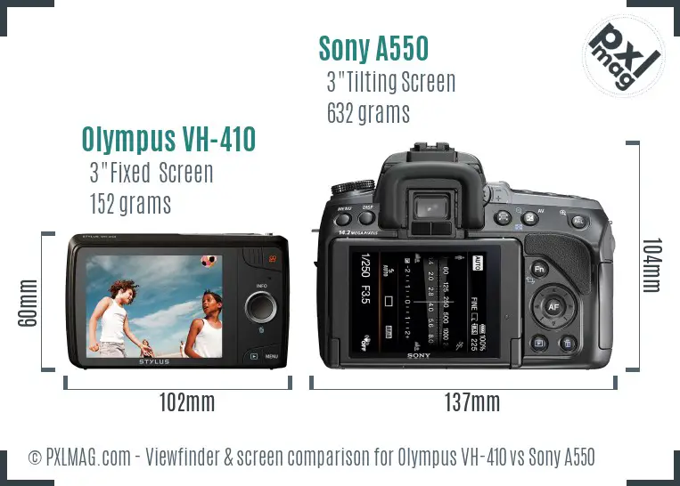 Olympus VH-410 vs Sony A550 Screen and Viewfinder comparison