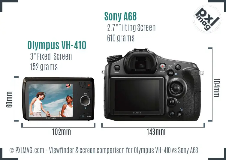Olympus VH-410 vs Sony A68 Screen and Viewfinder comparison