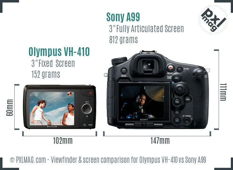 Olympus VH-410 vs Sony A99 Screen and Viewfinder comparison