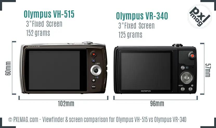 Olympus VH-515 vs Olympus VR-340 Screen and Viewfinder comparison