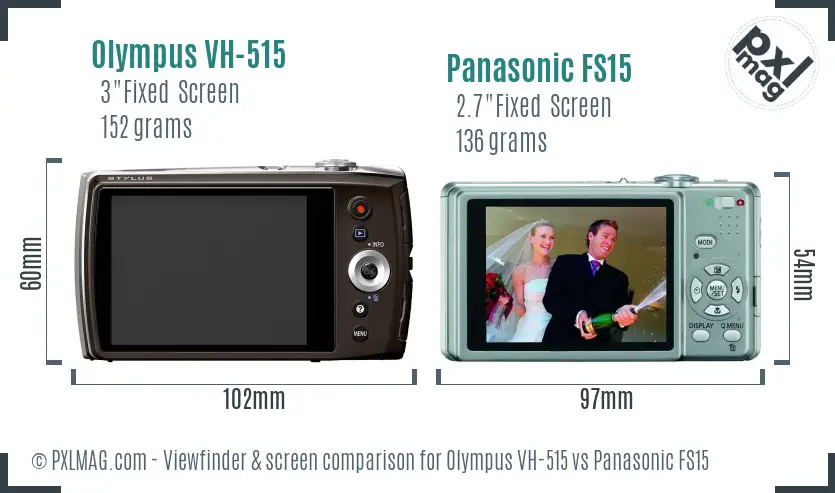 Olympus VH-515 vs Panasonic FS15 Screen and Viewfinder comparison