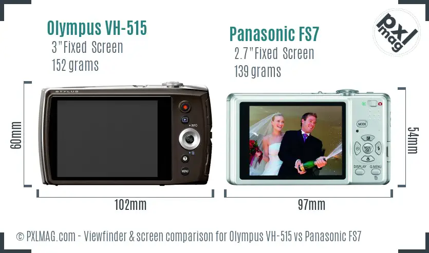 Olympus VH-515 vs Panasonic FS7 Screen and Viewfinder comparison