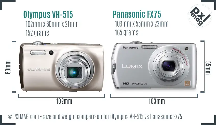 Olympus VH-515 vs Panasonic FX75 size comparison Olympus VH-515 vs Panasonic FX75 size comparison