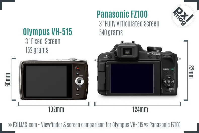 Olympus VH-515 vs Panasonic FZ100 Screen and Viewfinder comparison