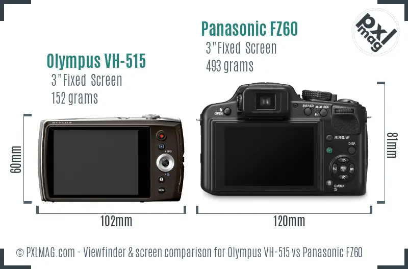 Olympus VH-515 vs Panasonic FZ60 Screen and Viewfinder comparison