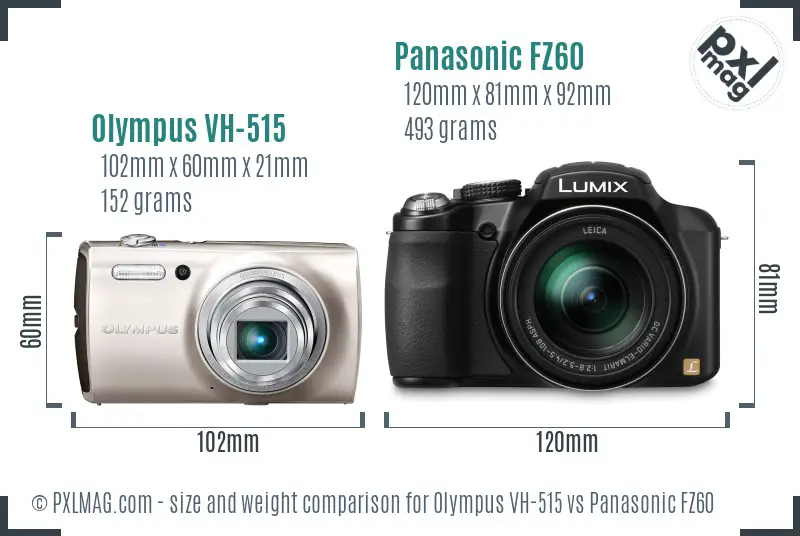 Olympus VH-515 vs Panasonic FZ60 size comparison Olympus VH-515 vs Panasonic FZ60 size comparison
